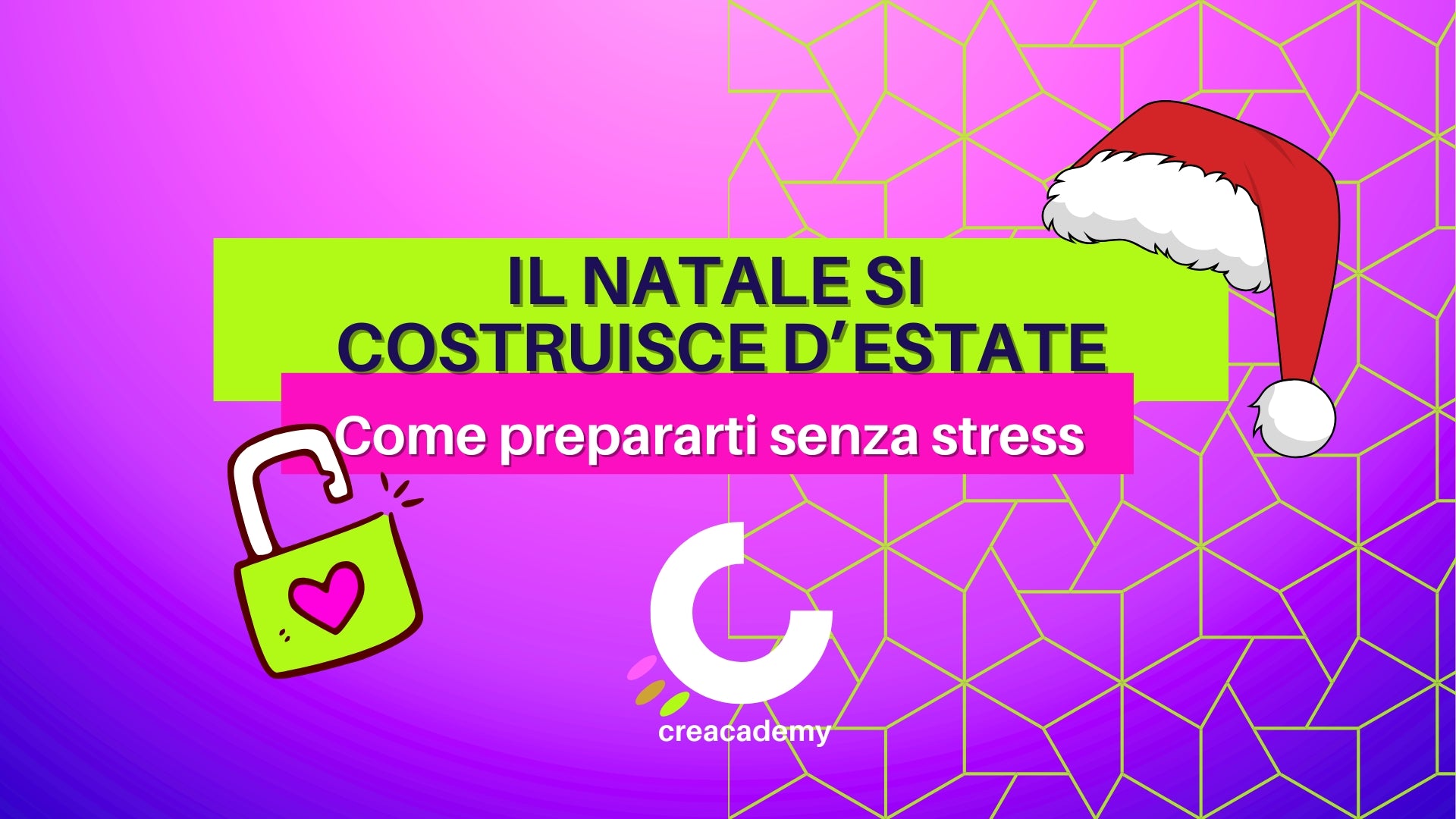 Il Natale si costruisce d'estate: come prepararti senza stress